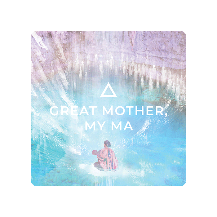 Great Mother My Ma